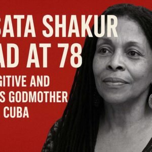 Assata Shakur Dead at 78 FBI Fugitive and Tupac’s Godmother Dies in Cuba